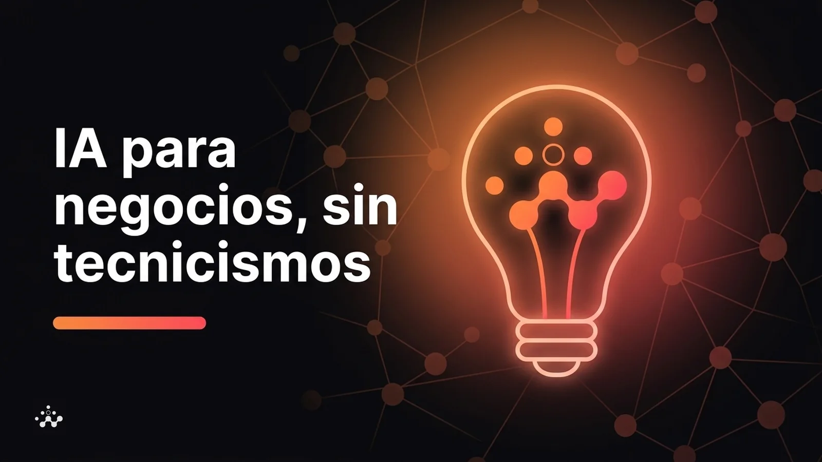 IA para negocios explicada para no técnicos: por dónde empezar